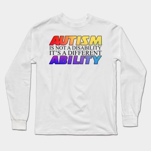 Autism Is Not A Disability White Version Long Sleeve T-Shirt